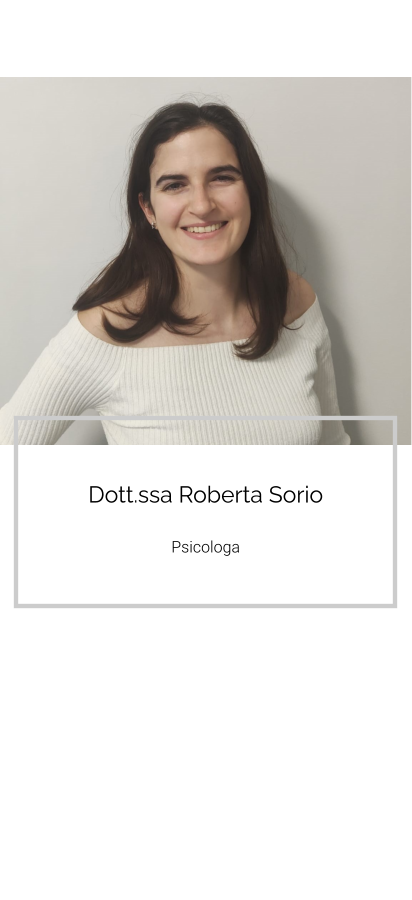 Dott.ssa Roberta Sorio   Psicologa