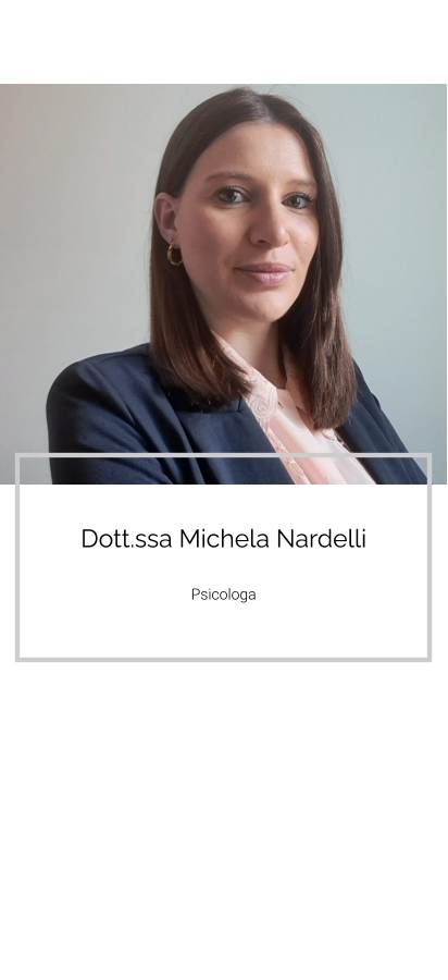 Dott.ssa Michela Nardelli  Psicologa