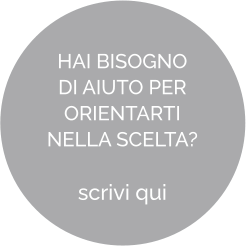 HAI BISOGNO  DI AIUTO PER  ORIENTARTI  NELLA SCELTA?  scrivi qui